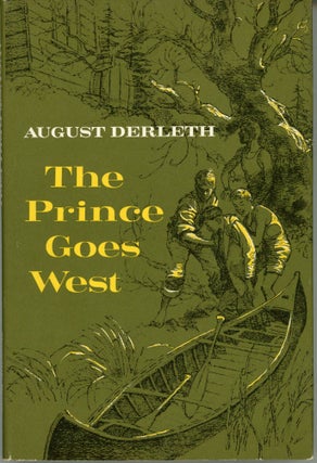 #164338) THE PRINCE GOES WEST. August Derleth