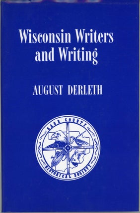 #164347) WISCONSIN WRITERS AND WRITING ... Edited and Introduced by Peter Ruber & Kenneth B....