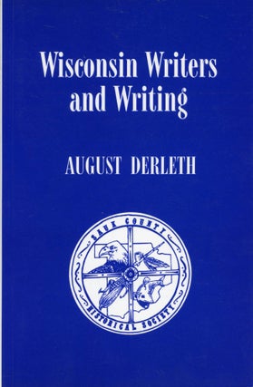 #164349) WISCONSIN WRITERS AND WRITING ... Edited and Introduced by Peter Ruber & Kenneth B....