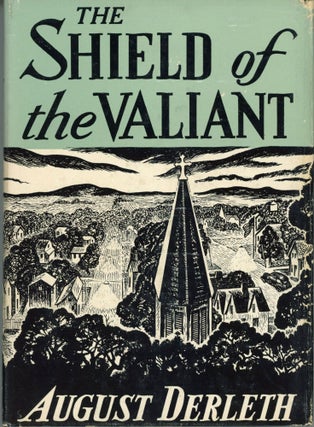 #164381) THE SHIELD OF THE VALIANT. August Derleth