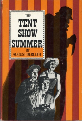 #164382) THE TENT SHOW SUMMER. August Derleth