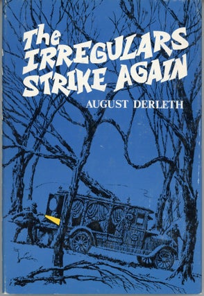 #164387) THE IRREGULARS STRIKE AGAIN. August Derleth