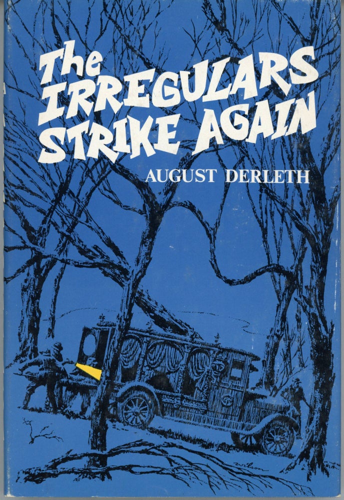 (#164387) THE IRREGULARS STRIKE AGAIN. August Derleth.