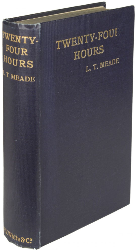 (#164422) TWENTY-FOUR HOURS: A NOVEL OF TO-DAY. L. T. Meade, Elizabeth Thomasina Meade Smith.