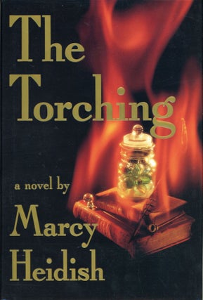 #164469) THE TORCHING. Marcy Heidish