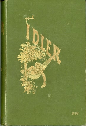 #164525) THE: AN ILLUSTRATED MONTHLY. February 1892 -- January 1895 . IDLER MAGAZINE, Jerome K....