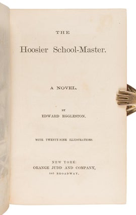 THE HOOSIER SCHOOL-MASTER. A NOVEL ...