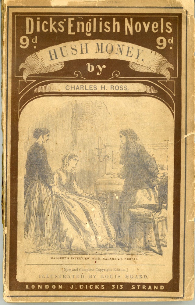 (#164560) HUSH MONEY: A LIFE DRAMA IN FOUR ACTS. Charles Ross.