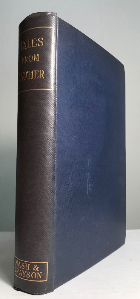 (#164574) TALES FROM GAUTIER With a Preface by George Saintsbury. Theophile Gautier.