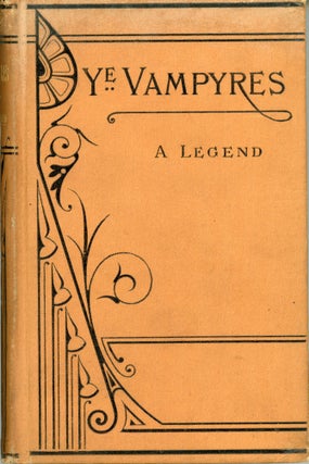 #164602) YE VAMPYRES: A LEGEND OF THE NATIONAL BETTING-RING, SHOWING WHAT BECAME OF IT. By The...