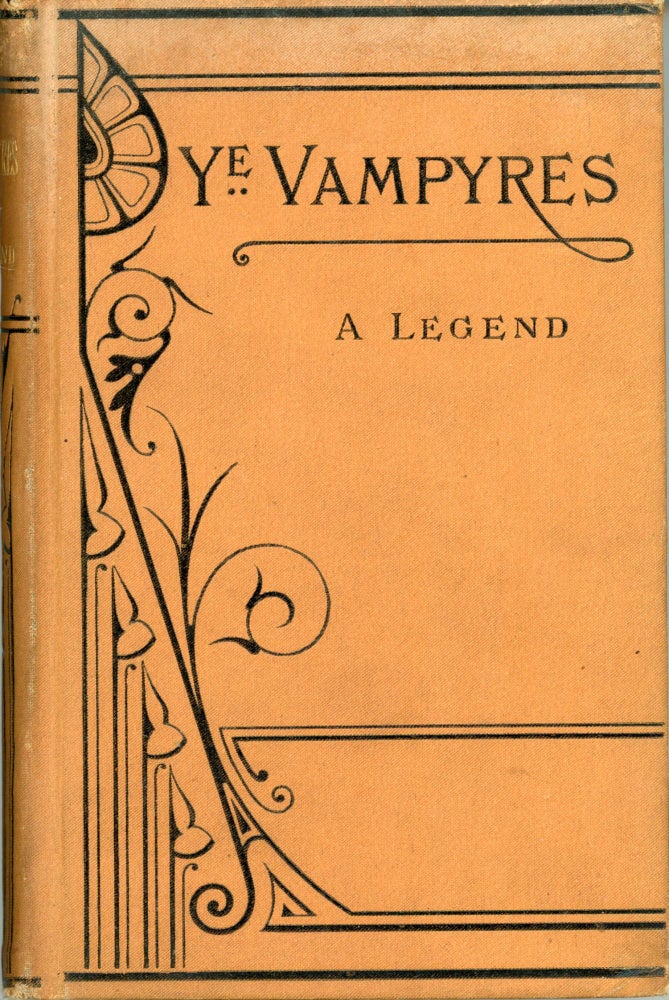 (#164602) YE VAMPYRES: A LEGEND OF THE NATIONAL BETTING-RING, SHOWING WHAT BECAME OF IT. By The Spectre [pseudonym]. First American from the One Hundredth English Edition. The Spectre, pseudonym.