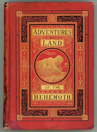 #164625) ADVENTURES IN THE LAND OF THE BEHEMOTH. Jules Verne