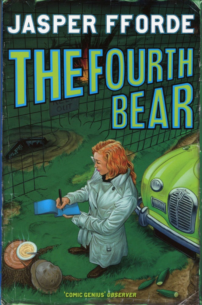(#164666) THE FOURTH BEAR: AN INVESTIGATION WITH THE NURSERY CRIME DIVISION. Jasper Fforde.