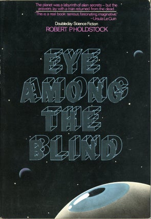 #164697) EYE AMONG THE BLIND. Robert Holdstock