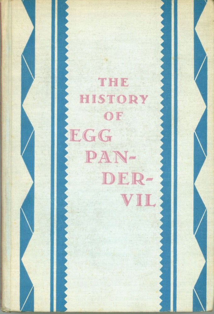 (#164735) THE HISTORY OF EGG PANDERVIL: A PURE FICTION. Gerald Bullett.