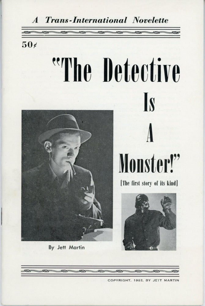 (#164736) THE DETECTIVE IS A MONSTER! Jett Martin.