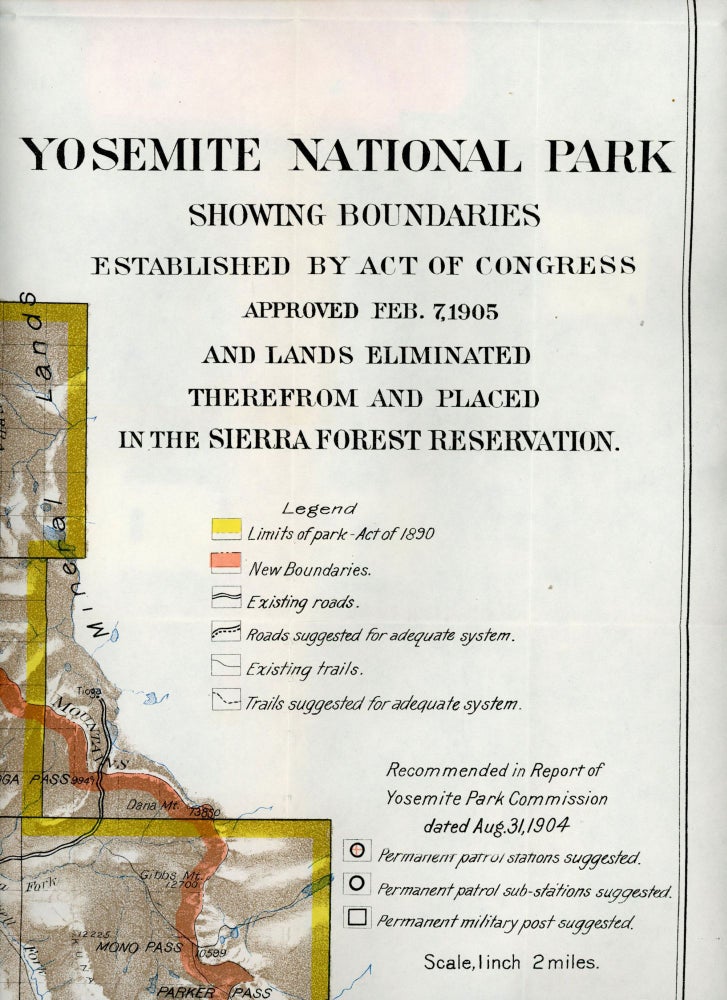 (#164842) Yosemite National Park showing boundaries established by Act of Congress approved Feb. 7, 1905 and lands eliminated therefrom and placed in the Sierra Forest Reservation ... Recommended in Report of Yosemite Park Commission dated Aug. 31, 1904 ... Scale, 1 inch 2 miles. UNITED STATES. DEPARTMENT OF THE INTERIOR. YOSEMITE PARK COMMISSION.