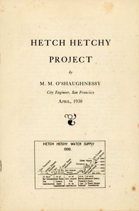 #164858) Hetch Hetchy project by M. M. O'Shaughnessy, City Engineer, San Francisco April, 1930...