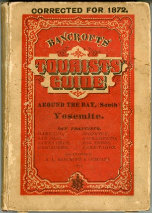 #164873) Bancroft's tourist's guide. Yosemite. San Francisco and around the Bay, (south.). A. L....