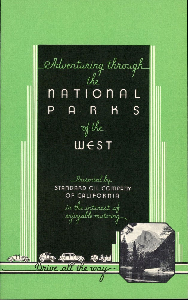 (#164878) Adventuring through the national parks of the west. Presented by Standard Oil Company of California in the interest of enjoyable motoring. Drive all the way [cover title]. STANDARD OIL COMPANY OF CALIFORNIA.