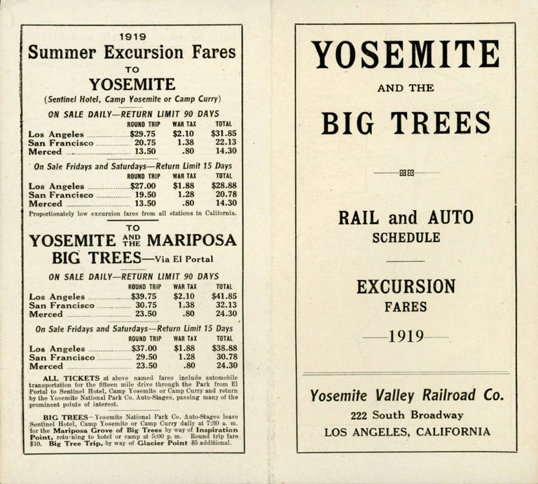 (#164894) Yosemite and the Big Trees. Rail and auto schedule. Excursion fares 1919. Yosemite Valley Railroad Co. 222 South Broadway Los Angeles, California [cover title]. YOSEMITE VALLEY RAILROAD COMPANY.