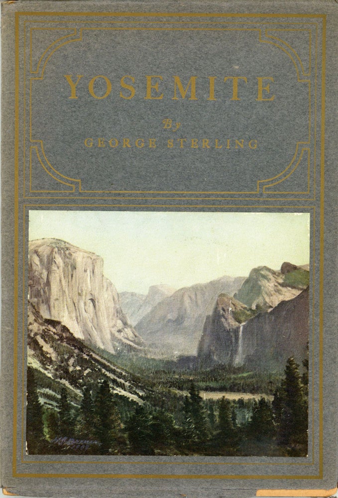 (#164897) Yosemite: An ode by George Sterling. GEORGE STERLING.