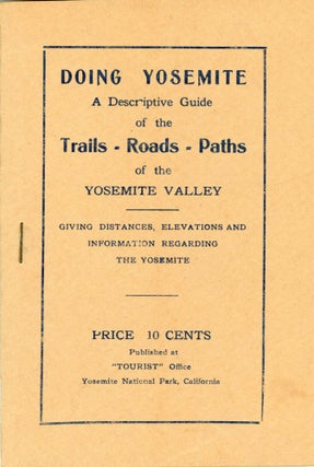 #164899) Doing Yosemite. A descriptive guide of the trails - roads - paths of the Yosemite Valley...