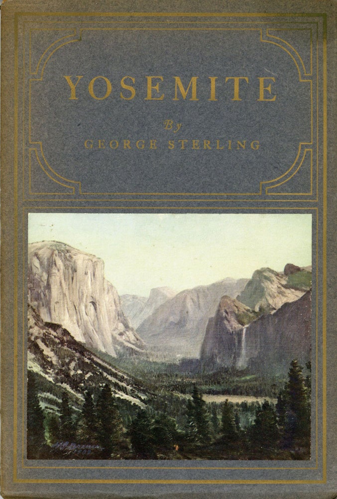 (#164906) Yosemite: An ode by George Sterling. GEORGE STERLING.