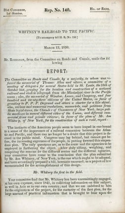 #164919) WHITNEY'S RAILROAD TO THE PACIFIC. [TO ACCOMPANY BILL H. R. NO. 156.] MARCH 13, 1850....