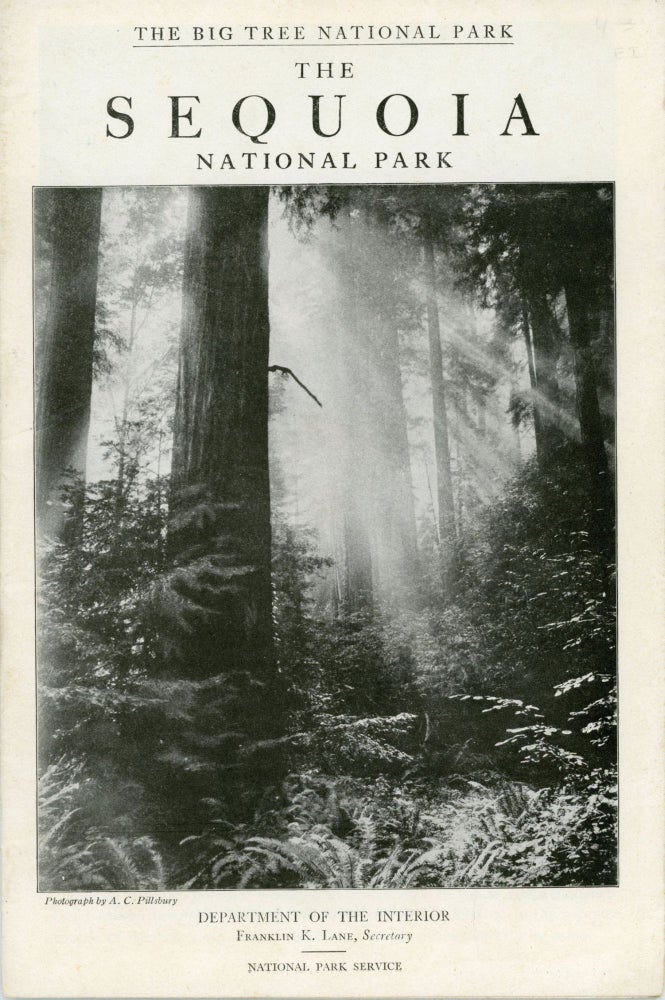 (#165109) The Sequoia National Park Department of the Interior Franklin K. Lane, Secretary National Park Service [cover title]. UNITED STATES. DEPARTMENT OF THE INTERIOR. NATIONAL PARK SERVICE.