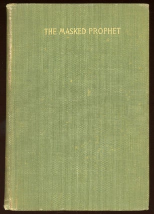 #165138) THE MASKED PROPHET: A PSYCHOLOGICAL ROMANCE ... Second Edition. Colonel John Bowles