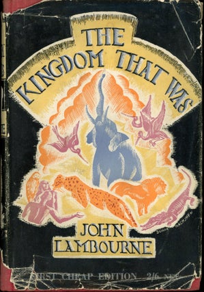 #165177) THE KINGDOM THAT WAS. John Lambourne, John Battersby Crompton Lamburn