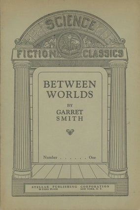 #165180) BETWEEN WORLDS. Garret Smith
