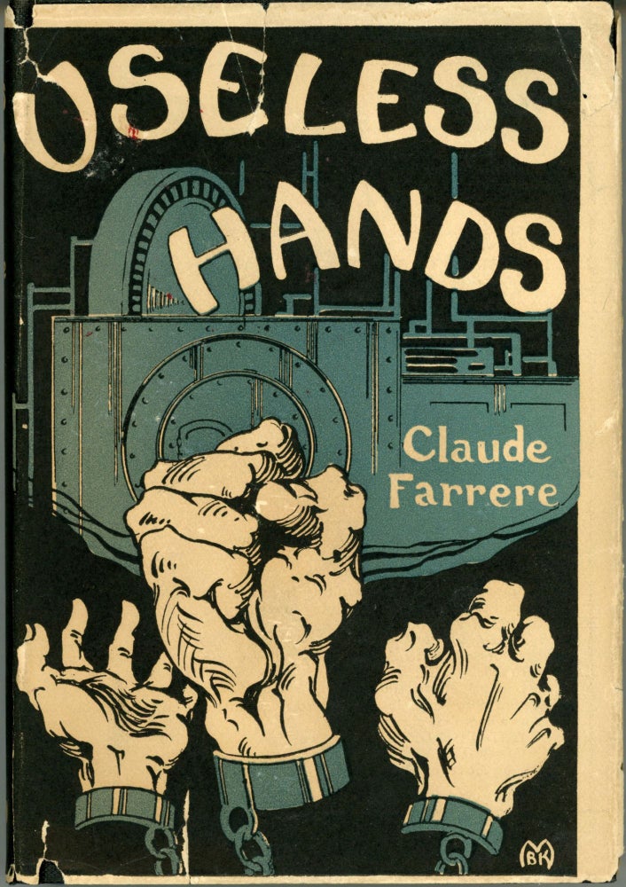 (#165235) USELESS HANDS ... Authorized Translation from the French by Elisabeth Abbott. Claude Farrere, Frederic Charles Pierre Edouard Bargone.