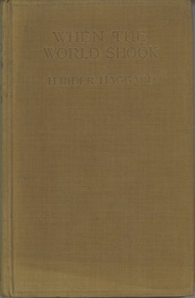 #165242) WHEN THE WORLD SHOOK: BEING AN ACCOUNT OF THE GREAT ADVENTURE OF BASTIN, BICKLEY AND...