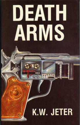 #165245) DEATH ARMS. K. W. Jeter