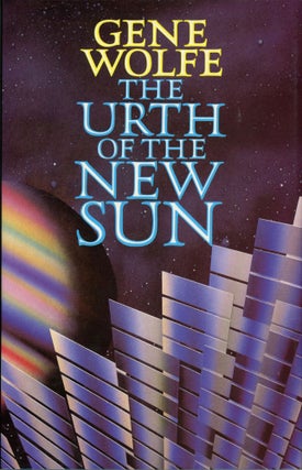 #165387) THE URTH OF THE NEW SUN. Gene Wolfe