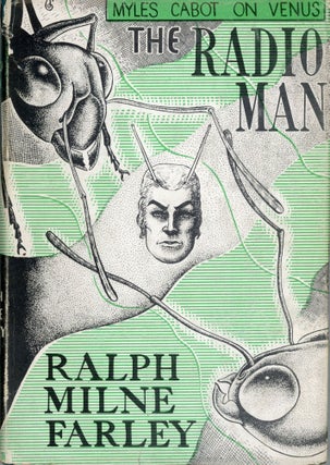 #165403) THE RADIO MAN. Ralph Milne Farley, Roger Sherman Hoar