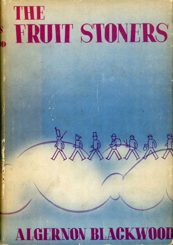 (#165468) THE FRUIT STONERS: BEING THE ADVENTURES OF MARIA AMONG THE FRUIT STONERS. Algernon Blackwood.