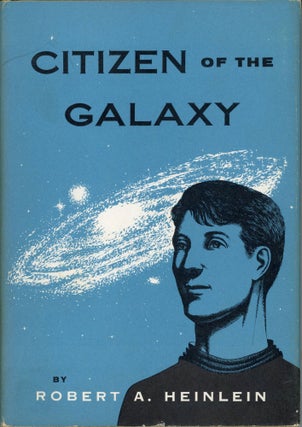 #165492) CITIZEN OF THE GALAXY. Robert A. Heinlein