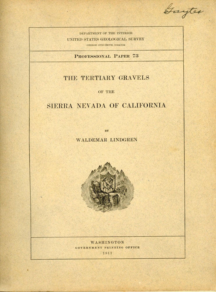 (#165519) The tertiary gravels of the Sierra Nevada. WALDEMAR LINDGREN.