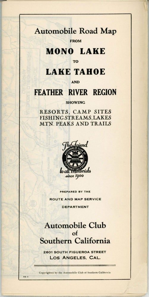 (#165520) Automobile road map from Mono Lake to Lake Tahoe and Feather River region showing resorts, camp sites, fishing streams, lakes, mtn. peaks, and trails ... Copyright by Automobile Club of Southern California. 2601 So. Figueroa St. Los Angeles. AUTOMOBILE CLUB OF SOUTHERN CALIFORNIA.
