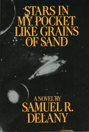 #165557) STARS IN MY POCKET LIKE GRAINS OF SAND. Samuel R. Delany