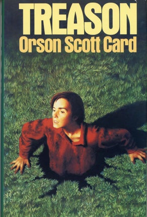 #165650) TREASON. Orson Scott Card