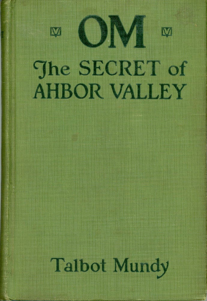 (#165692) OM: THE SECRET OF AHBOR VALLEY. Talbot Mundy, William Lancaster Gribbon.