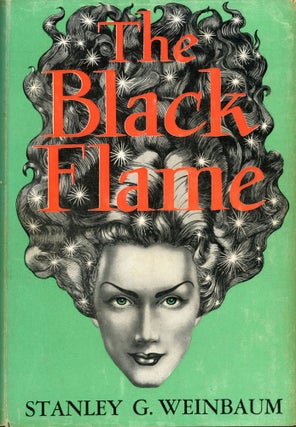 #165712) THE BLACK FLAME. Stanley G. Weinbaum