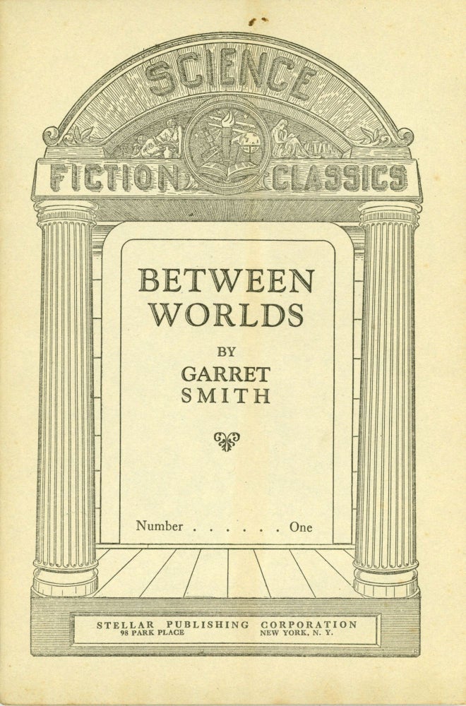 (#165729) BETWEEN WORLDS. Garret Smith.