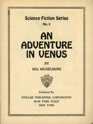 #165741) AN ADVENTURE IN VENUS ... [cover title]. Reg Michelmore