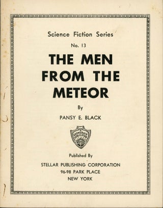 #165748) THE MEN FROM THE METEOR ... [cover title]. Black. Pansy E., pseudonym?