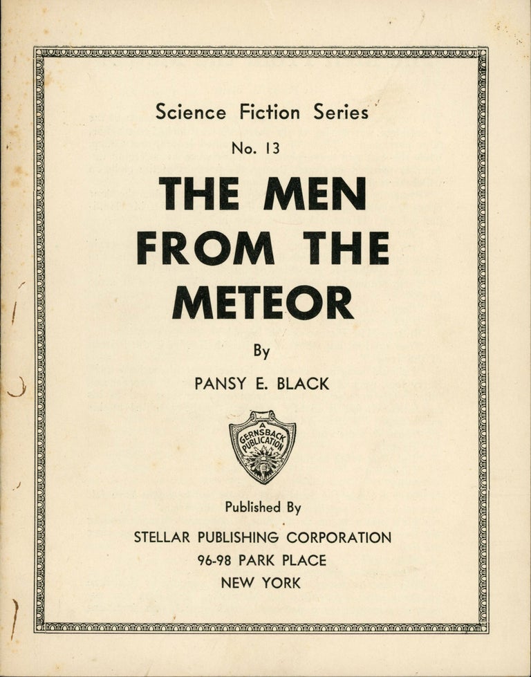 (#165748) THE MEN FROM THE METEOR ... [cover title]. Black. Pansy E., pseudonym?